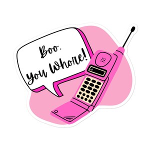 Mean Girls Boo You Wh*re Sticker