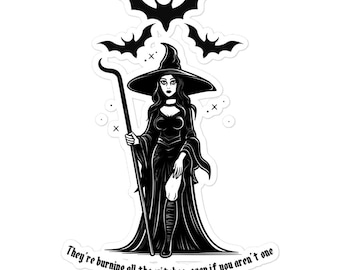 They're Burning All The Witches Sticker