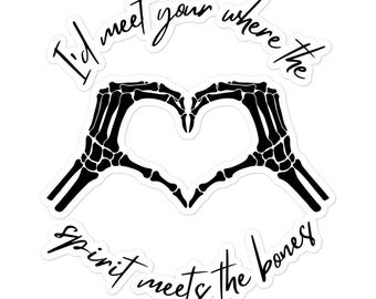 Where the Spirit Meets the Bones Sticker