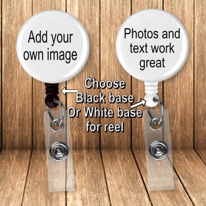 Custom badge reel, 2 color options , personalize with any photo or design - uses a 1.5 inch button and has a 24&quot; cord