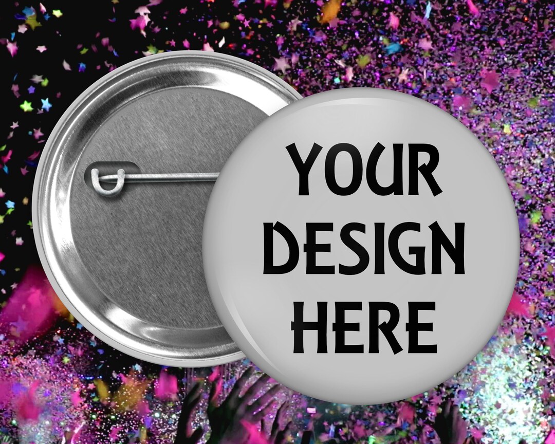 Custom Pinback Button in 2.25 Inch Size, Great for Photos or Designs ...