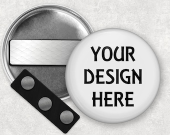 Custom wearable on clothing with magnet back button in multiple sizes, great for photos or designs, text