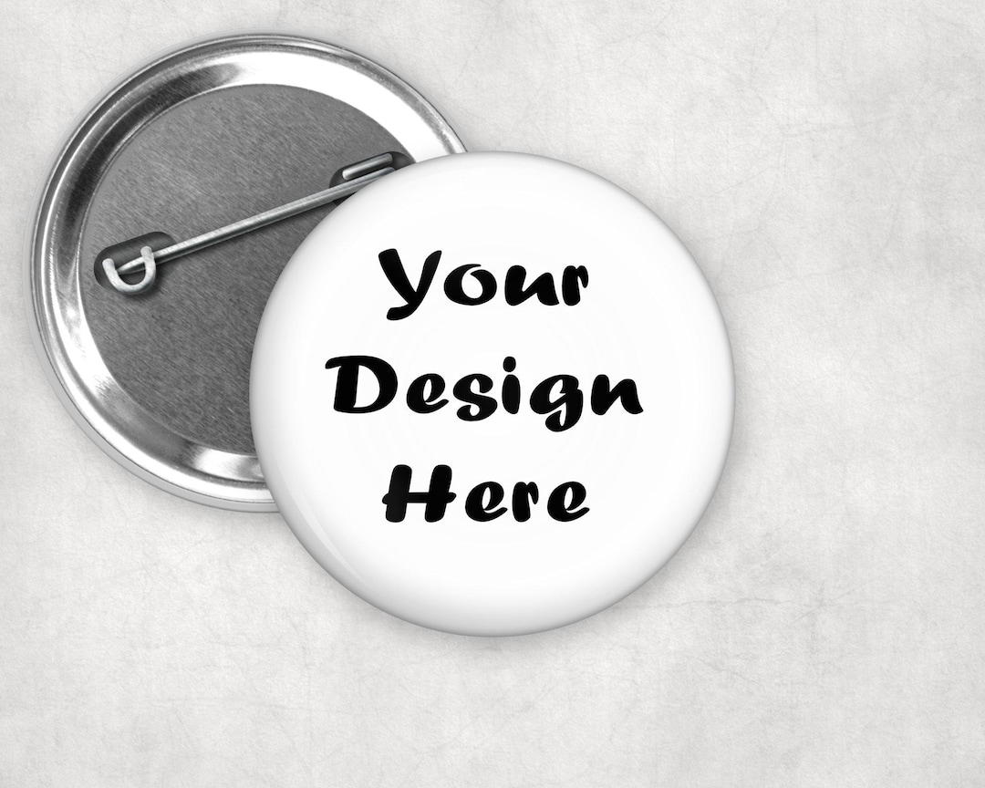 Custom Pinback Button in Multiple Sizes, Great for Photos or Designs ...