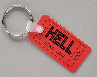 Hell, Admit One, Ticket Design Keychain, key tag, Fun gift