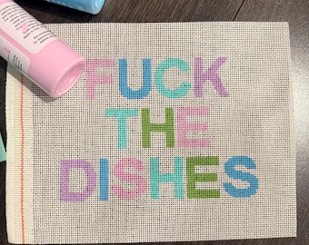 Funny Cheeky Saying  Needlepoint Canvas