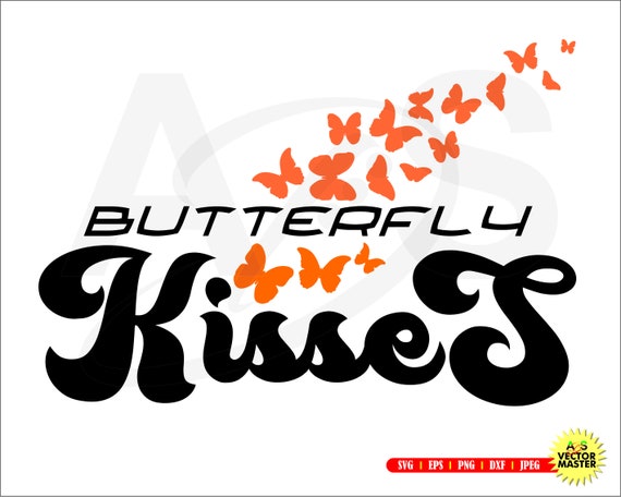 Free Free 308 Butterfly Kisses Svg SVG PNG EPS DXF File