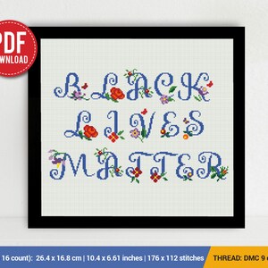 Black lives Matter, Floral, BLM Cross stitch pattern | Embroidery Pattern | Instant Download | Embroidery Designs