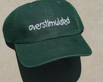 Overstimulated Embroidered Hat