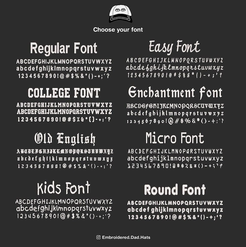 Peut inclure: Un graphique pr&eacute;sentant diff&eacute;rents styles de police pour la broderie sur les chapeaux. Les polices incluent Regular, College, Old English, Kids, Easy, Enchantment, Micro et Round. L'image comprend l'alphabet en majuscules et en minuscules, les chiffres et les signes de ponctuation.