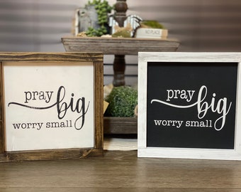 Divinity Boutique Pray Big Worry Small in Black 7 x 4.5 Wooden Decorative Tabletop Sign Divinity Boutique Pray Big Worry Small in Black 7 x 4.5 Wooden Decorative Tabletop Sign