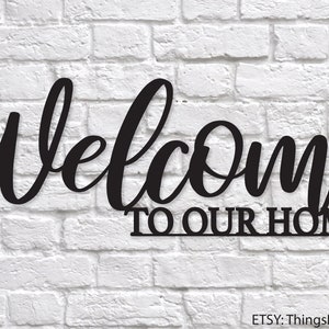 Welcome to our Home - Lasercut Wooden Sign - home decor