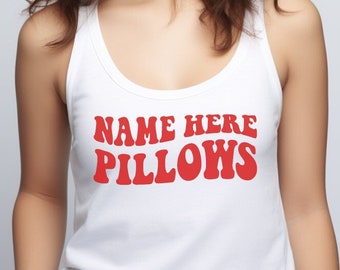 Custom Pillows Tank Top, Personalized Couple T-Shirt, Boyfriend's Name Shirt, Wife Gift For Her