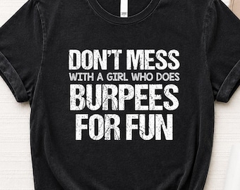 Funny Burpee T-Shirt, Workout Motivation Tee, Fitness Apparel, Gym Shirt