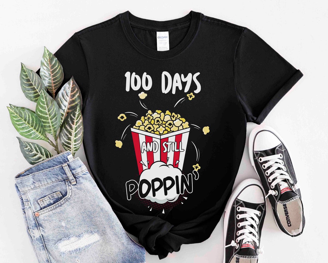 100 Days and Still Popping Shirt Popcorn 100 Days of School Etsy