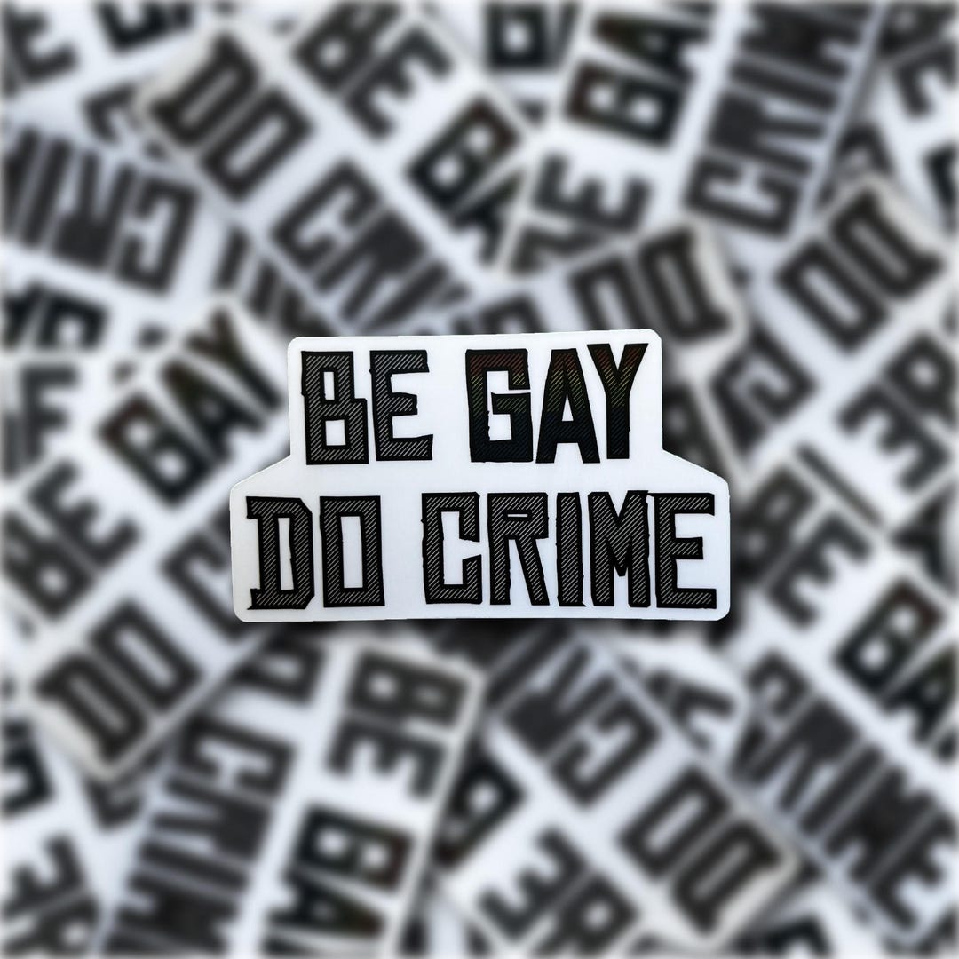 Be Gay Do Crime Vinyl Sticker - Etsy