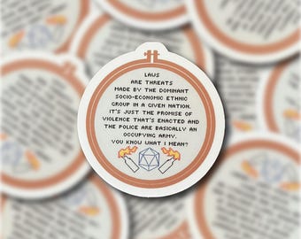 Laws Are Threats, You Know What I Mean? Vinyl Sticker