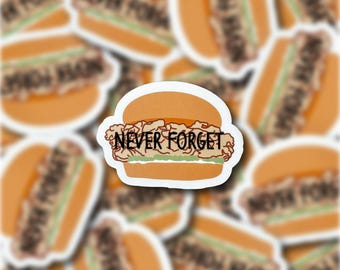 Never Forget, Chicken Sandwich Wars Vinyl Sticker