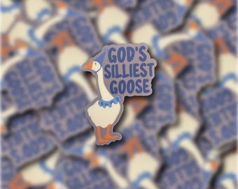 God's Silliest Goose Vinyl Sticker