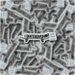I Skateboard Away Sticker