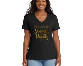 She Is Clothed in Strength and Dignity – Proverbs 31:25 Women’s Christian V-Neck T-Shirt