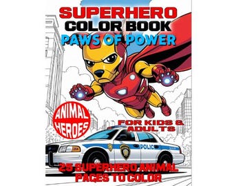 Paws Of Power Superhero Color Book for kids and adults 25 Super Hero Coloring Pages Digital Download instantly