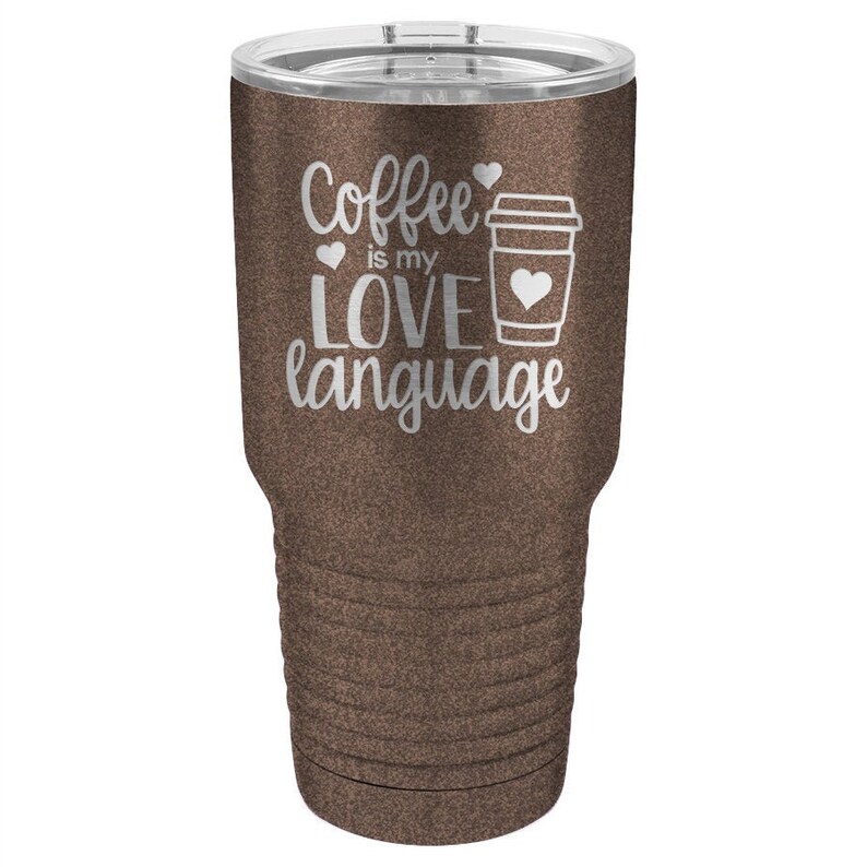 lid included insulated metal tumbler cup Coffee is my Love Language customized laser engraved