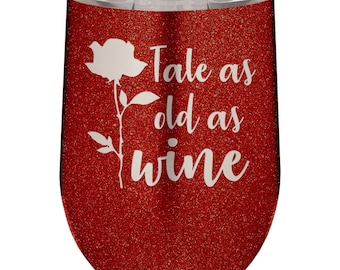 Tale as Old as Wine - customized laser engraved stemless wine glass- insulated metal tumbler cup- lid included- Disney- Beauty and the Beast