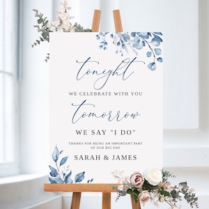 Tonight We Celebrate with You Tomorrow We say I DO, Dusty Blue Rehearsal Welcome Sign, Rehearsal Dinner Sign, Templett, #B63
