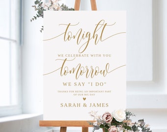 Tonight We Celebrate with You Tomorrow We say I DO, Gold Rehearsal Welcome Sign, Modern Rehearsal Dinner Sign, Templett, #B100