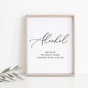Hochzeit Alkohol Zeichen, Kalligraphie Hochzeit Alkohol Zeichen, weil keine große Geschichte begann mit einem Salat, Hochzeit Bar Zeichen, druckbare Schilder, #B55