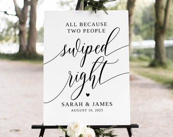 Puede incluir: Señal de boda blanca con caligrafía negra que dice "All because two people swiped right. Sarah & James August 16, 2025".