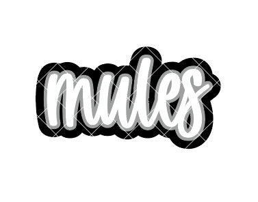 Mules Lettering Mules With Outline - SVG/DXF/PNG File for Cutting Machines and ...