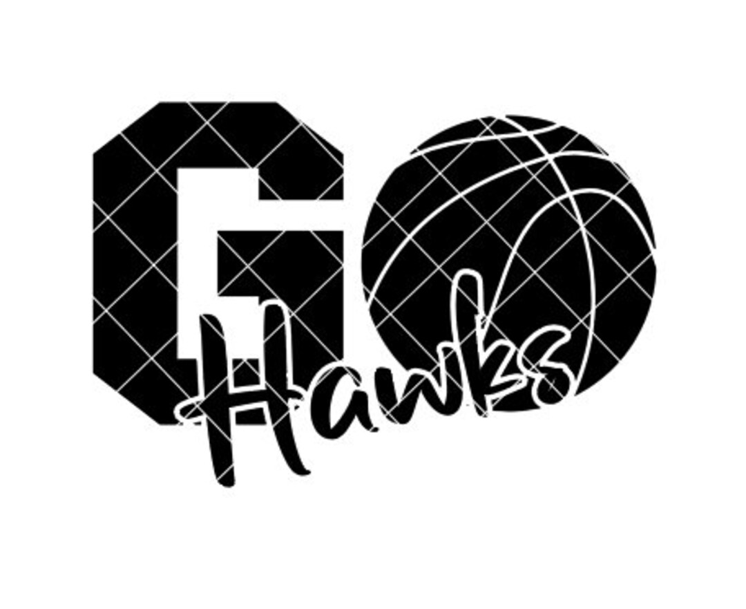 Go Hawks Basketball - SVG/DXF/PNG File for Cutting Machines and ...