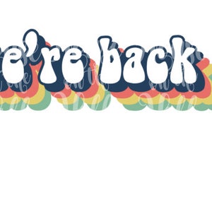 We’re Back - Style des années 70 - Fichiers SVG/DXF/PNG pour machines de découpe