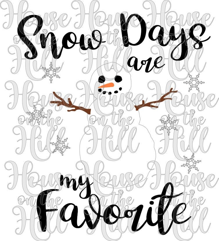 Snow Days Are My Favorite SVG/DXF/PNG File for Cutting Etsy