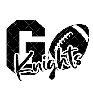 Go Knights Football - SVG/DXF/PNG file for cutting machines and sublimation