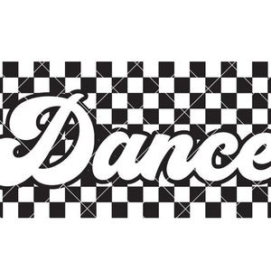 May include: Black and white chequered background with the word "Dance" in a white, stylised font.