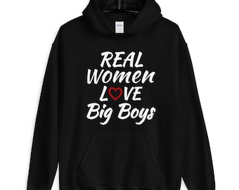 Real Women Love Big Boys Hoodie