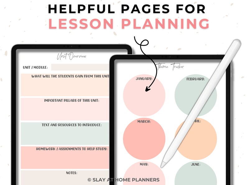 May include: Two digital tablets displaying lesson planning pages. One shows a unit overview with sections for module, goals, and resources. The other features a theme tracker with circles for each month. A white stylus points to the theme tracker. Text reads "Helpful Pages for Lesson Planning."