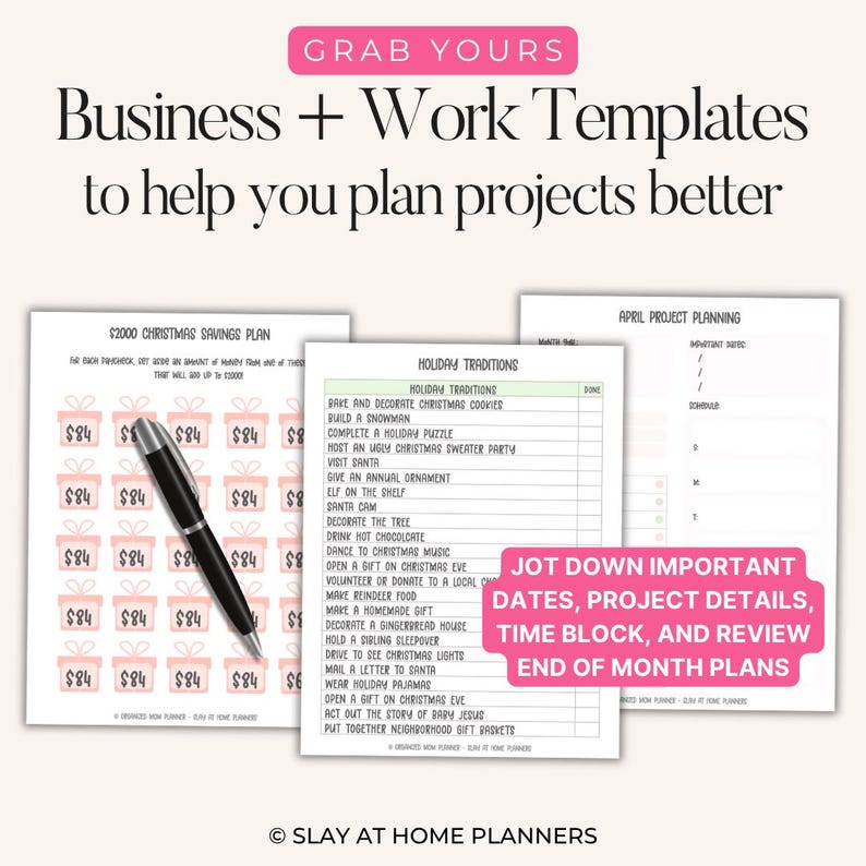 May include: A collection of printable business and work templates, including a Christmas savings plan and holiday traditions checklist. The image features a pen and pink accents, with text that reads "Grab Yours" and "Jot Down Important Dates."