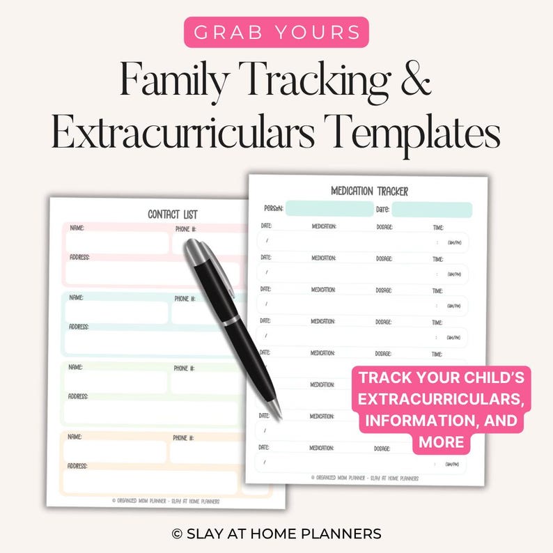 May include: Family tracking and extracurricular templates with contact list and medication tracker. The image includes a black pen, and the text "Grab Yours" and "Track Your Child's Extracurriculars, Information, and More."