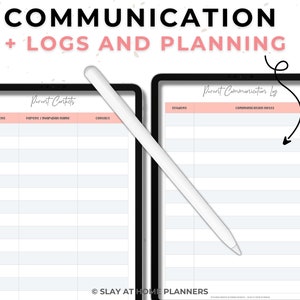 May include: Two digital tablets displaying planner pages with the text "COMMUNICATION + LOGS AND PLANNING." One tablet shows "Parent Contacts" with fields for student, parent name, and contact. The other shows a "Parent Communication Log." A white stylus rests across the screens.