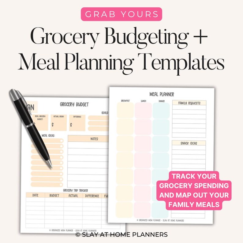 May include: Two printable templates for grocery budgeting and meal planning. The templates include sections for tracking expenses, meal ideas, and family requests. A black pen rests on the left side of the templates. The text "Grab Yours" and "Track your grocery spending and map out your family meals" are visible.