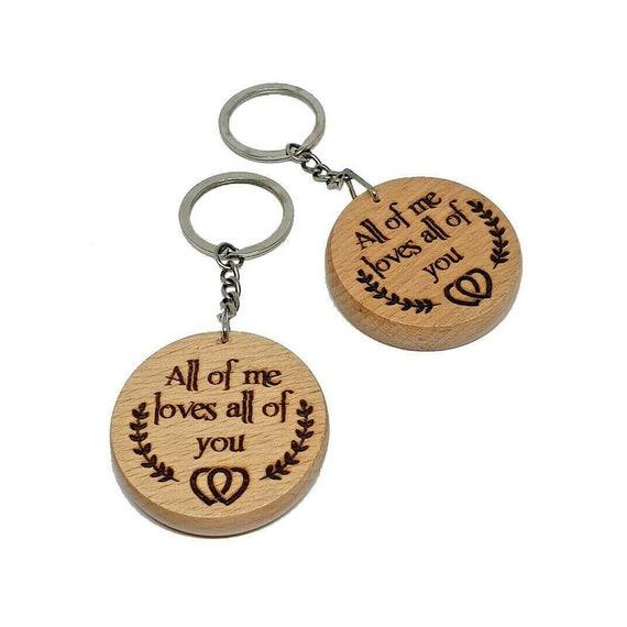 All of Me Loves All of You Keyring Keychain Wooden Gift