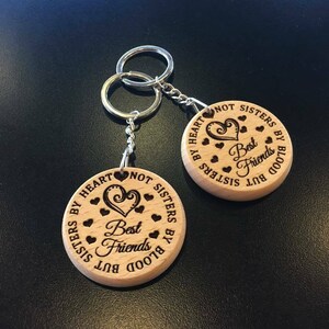 Not Sisters by blood but Sisters by heart Keyring Keychain Wooden Gift