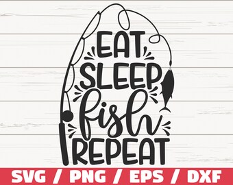 Download Eat Sleep Fish Svg Etsy