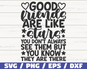 Download Good Friends Are Like Stars Svg Etsy