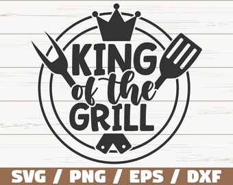 Download King Of The Grill Svg Etsy