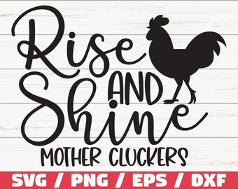 Download Farm Svg Farm Decor Svg Rooster Svg Chicken Svg Farm Svg Hen Svg Rise And Shine Svg Chick Mother Cluckers Svg Farm Sign Decor Svg Clip Art Art Collectibles