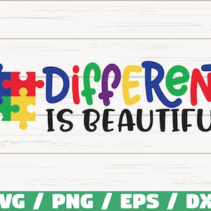Different Is Beautiful SVG /  Cut Files / Commercial use / Cricut / Clip art / Autism Awareness SVG / Printable / Vector / Autism SVG